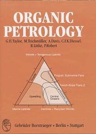Organic petrology a new handbook incorporating some revised parts of stachs textbook of coal petrology. - Organic petrology a new handbook incorporating some revised parts of stachs textbook of coal petrology.